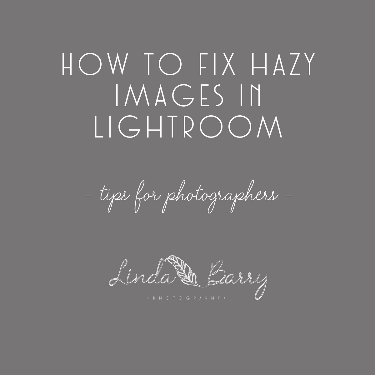 Lightroom editing trick by Linda Barry Photography
